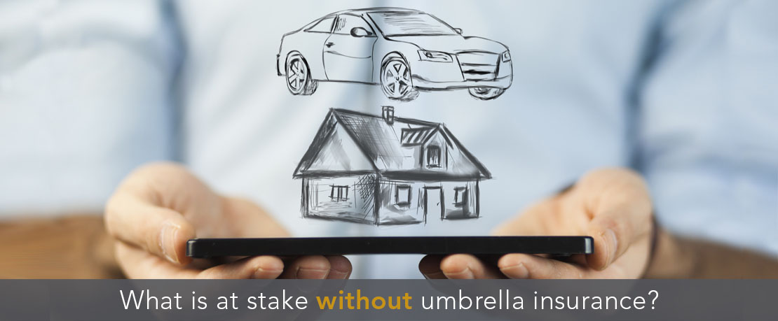 BLOG_What is at stake without umbrella insurance